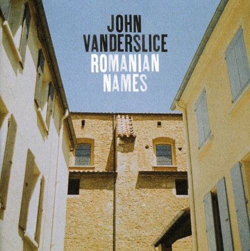 John Vanderslice - Romanian Names