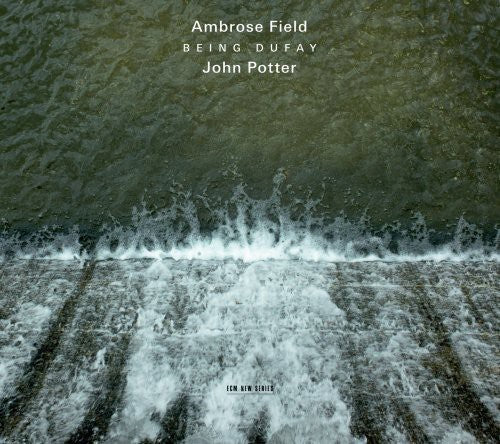 Field/ Potter - Being Dufay