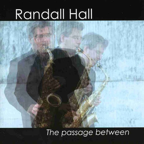 Randall Hall - Passage Between