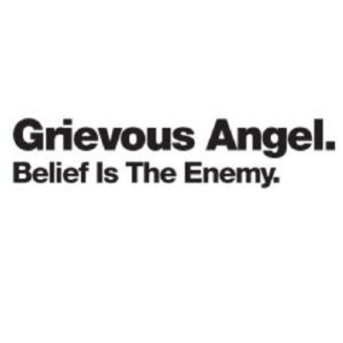 Grievous Angel - Belief Is the Enemy
