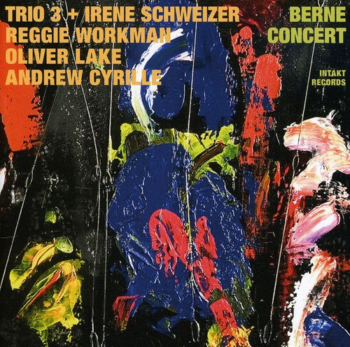 Schweizer/ Cyrille/ Lake/ Lake/ Workman - Berne Concert / Trio 3
