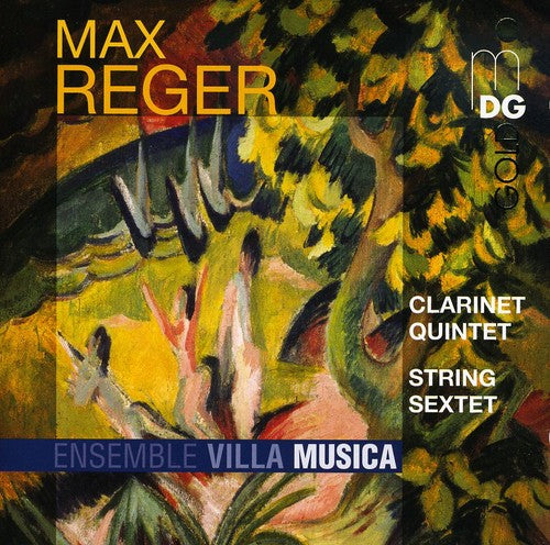 Reger/ Ensemble Villa Musica - Clarinet Quintet & String Sextet