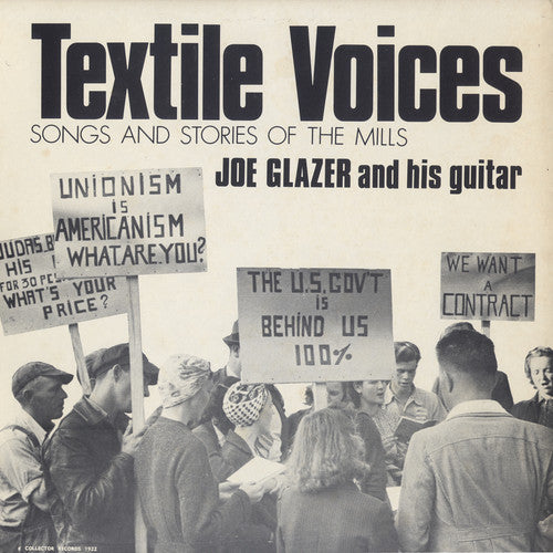 Joe Glazer - Textile Voices: Songs and Stories of the Mills