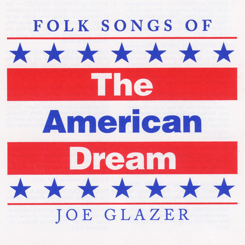 Joe Glazer - Folk Songs of the American Dream