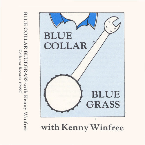 Kenny Winfree - Blue Collar Bluegrass