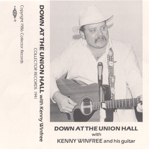 Kenny Winfree - Down at the Union Hall
