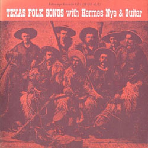 Hermes Nye - Texas Folk Songs with Hermes Nye & Guitar