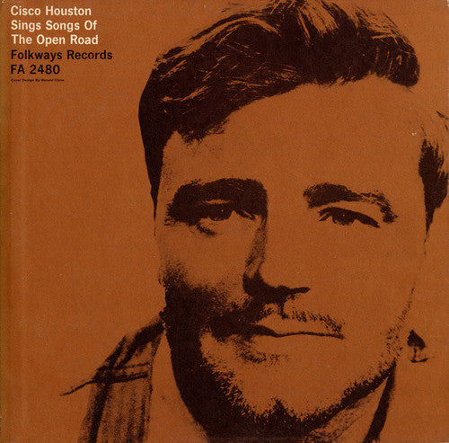 Cisco Houston - Cisco Houston Sings Songs of the Open Road