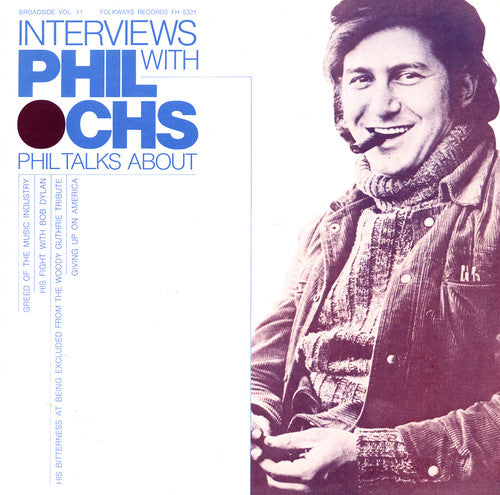 Phil Ochs - Broadside Ballads 11: Interviews with Phil Ochs