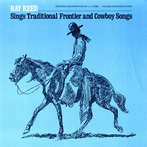 Ray Reed - Ray Reed Sings Traditional Frontier &Cowboy Songs