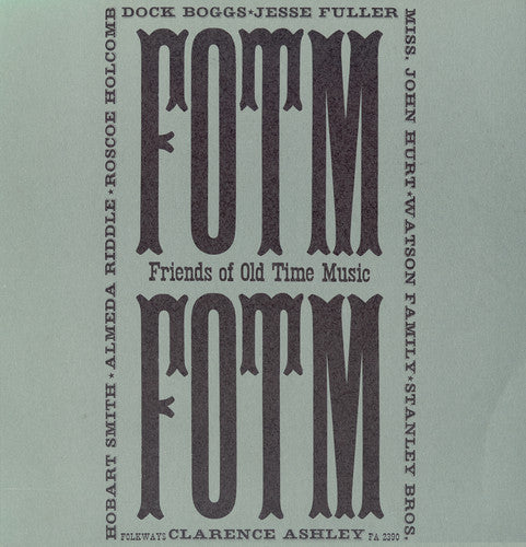 Friends Old Time - Friends of Old Time Music: Folk Arrival 1961-1965