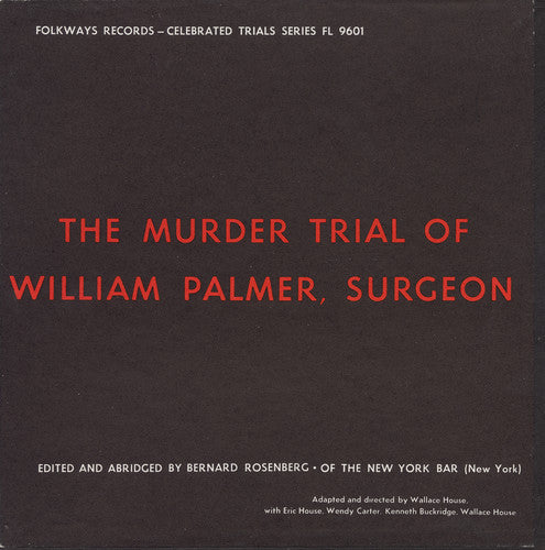 Eric House - The Murder Trial of William Palmer, Surgeon