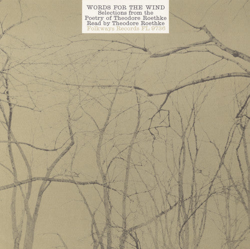 Theodore Roethke - Words for the Wind: Poems of Theodore Roethke