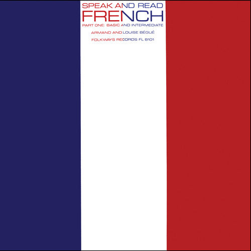 Armand Begue & Louise - Speak& Read French, Part 1: Basic & Intermediate