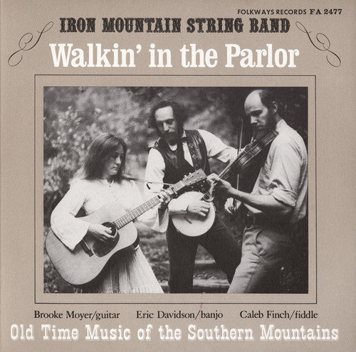 Iron Mountain String Band - Walkin' in the Parlor: Old Time Music