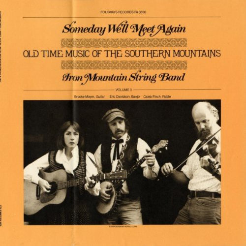 Iron Mountain String Band - Someday We'll Meet Again: Old Time Music