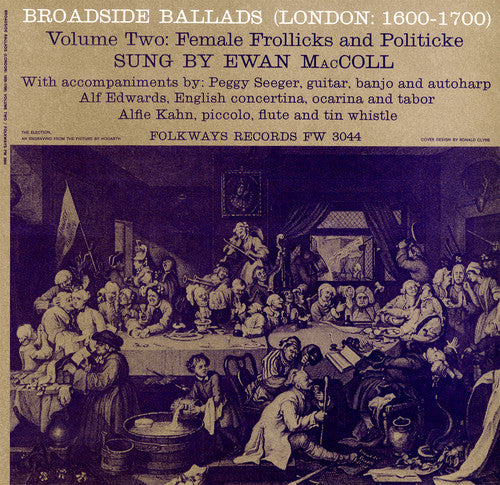 Ewan Maccoll - Broadside Ballads 2 (London: 1600-1700)