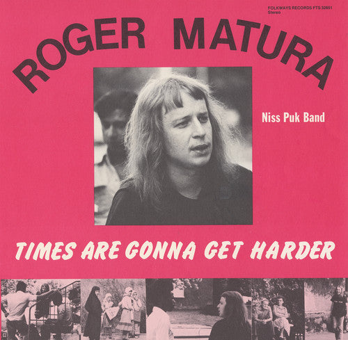 Roger Matura & the Niss Puk Band - Times Are Gonna Get Harder