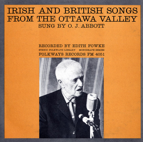 O.J. Abbott - Irish and British Songs from the Ottawa Valley