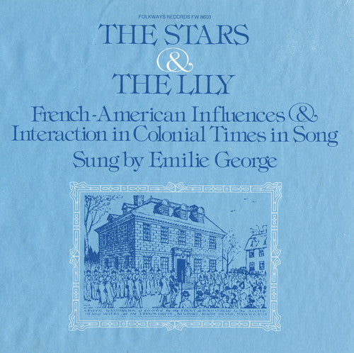 Emile George - The Stars and the Lily: French-American Influences