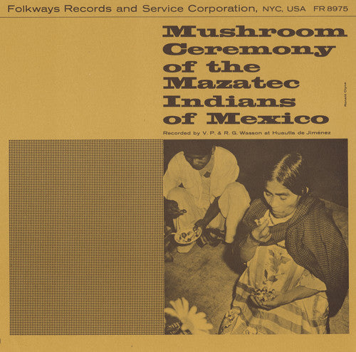 Maria Sabina - Mushroom Ceremony of the Mazatec Indians of Mexico