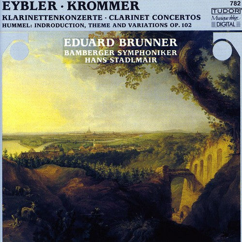 Eybler/ Brunner/ Eduard/ Bmg/ Stadlmair - Clarinet Concertos