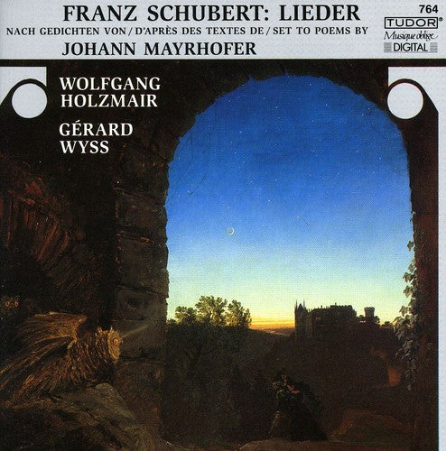 Schubert/ Holzmair/ Wyss - Lieder Set to Poems By Johann Mayrhofer