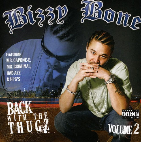 Bizzy Bone - Back With The Thugz, Vol. 2