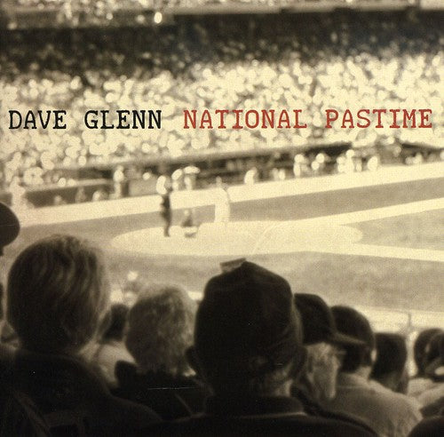Dave Glenn - National Pastime
