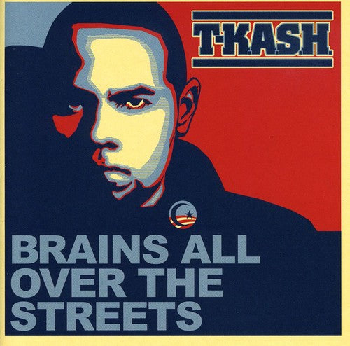 T-k.a.s.h. - Brains All Over the Streets