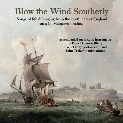 Margarette Ashton / Treherne/ Le Concert Royal - Blow the Wind Southerly