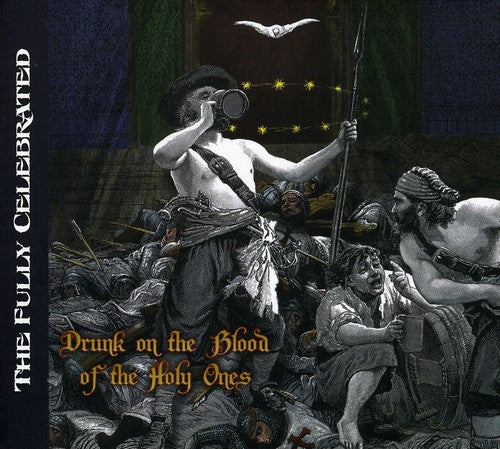 Fully Celebrated Orchestra - Drunk on the Blood of the Holy Ones