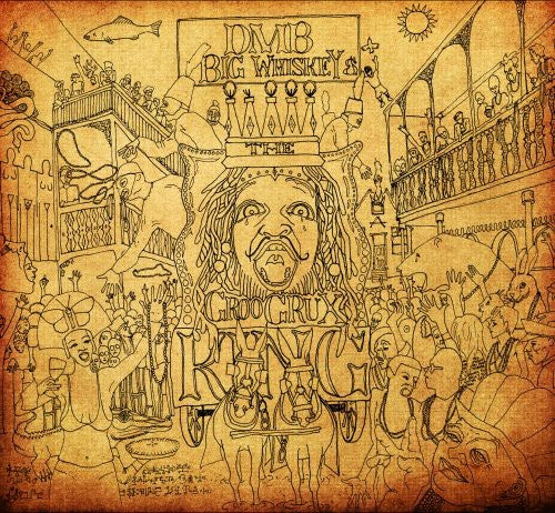 Dave Matthews Band - Big Whiskey and The Groogrux King