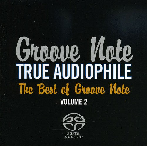 True Audiophile: Best of Groove Note 2/ Various - True Audiophile: The Best Of Groove Note, Vol. 2