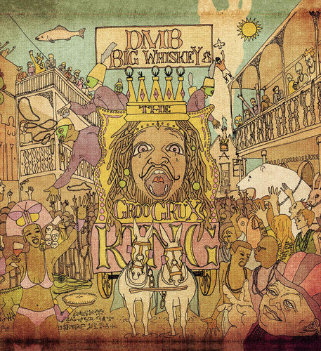 Dave Matthews - Big Whiskey and The Groogrux King