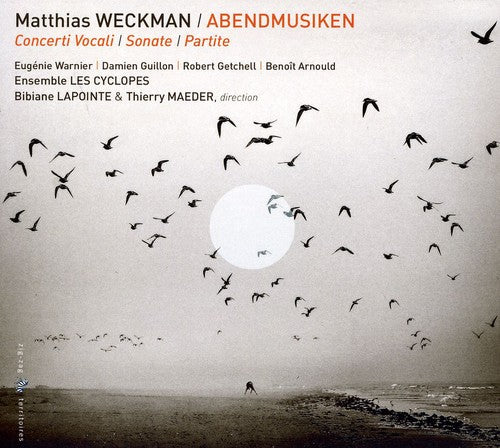 Weckman/ Ensemble Les Cyclopes - Abendmusiken