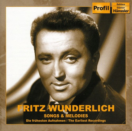 Fritz Wunderlich - Songs & Melodies: Earliest Recordings