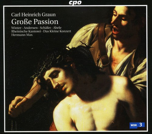 Graun/ Winter/ Andersen/ Schafer/ Abele/ Max - Grosse Passion