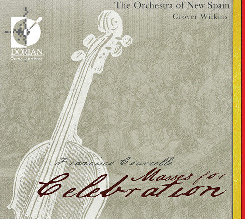 Courcelle/ Orchestra of New Spain/ Wilkins - Masses for Celebrations