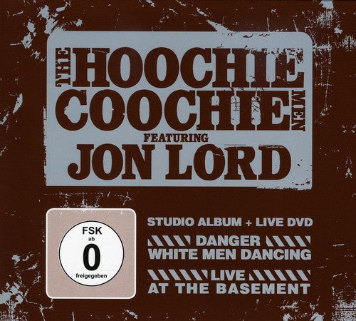 Hoochie Coochie Men/ John Lord - Danger: White Men Dancing