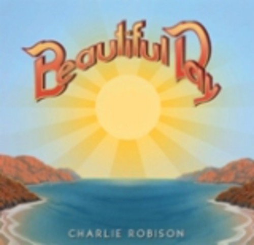 Charlie Robison - Beautiful Day