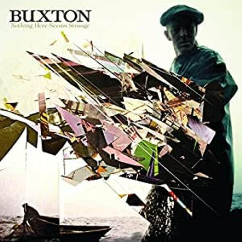 Buxton - Nothing Here Seems Strange
