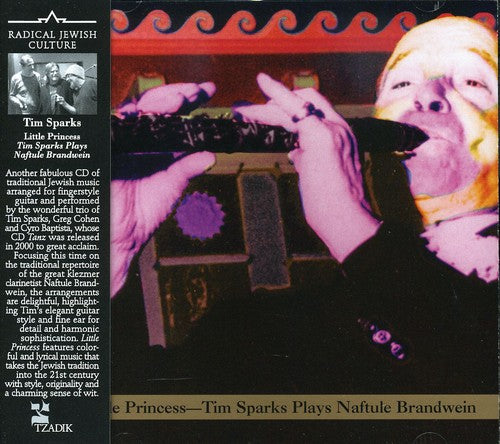 Tim Sparks - Little Princess: Tim Sparks Plays Naftule Brandwein