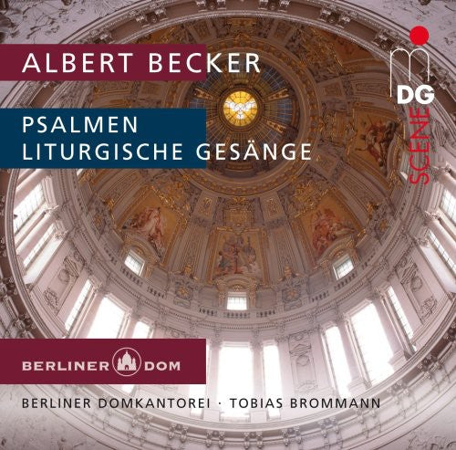 Becker/ Berliner Domkantorei/ Brommann - Liturgische Gesaenge Op 46 Psalms