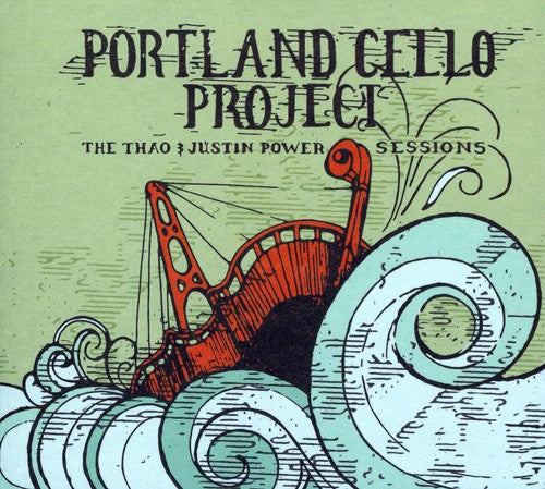Portland Cello Project - The Thao and Justin Power Sessions