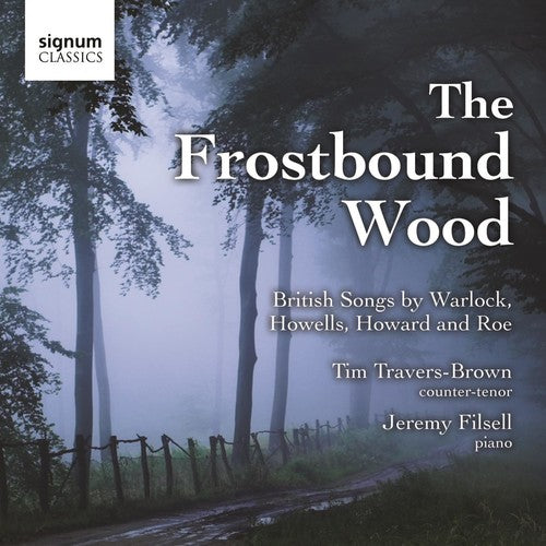 Warlock/ Howard/ Howells/ Roe/ Filsell - Frostbound Wood: British Songs