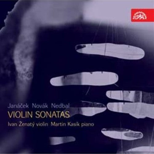 Janacek/ Novak/ Nedbal/ Zenaty/ Kasik - Sonata for Violin