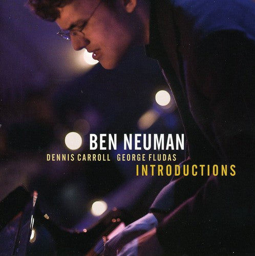 Ben Neuman - Introductions