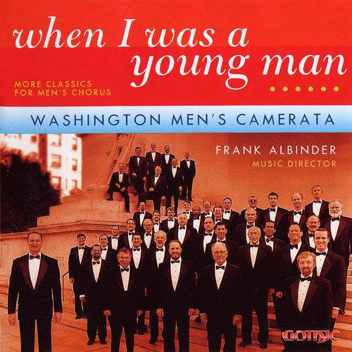 Washington Men's Camerata - When I Was a Young Man: More Classics for Men's