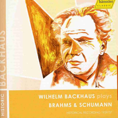 Wilhelm Backhaus - Plays Brahms & Schumann